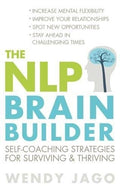 The NLP Brain Builder: Self-Coaching Strategies for Surviving and Thriving - MPHOnline.com