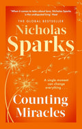Three strangers’ worlds are about to collide, changing the trajectory of all their lives. Because some paths cross, some merge, and others guide you home… From Nicholas Sparks comes COUNTING MIRACLES, an emotional and powerful novel about the journeys we take and those who touch our hearts along the way. Now at MPHOnline.com.