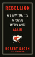 (OP) Rebellion: How Antiliberalism Is Tearing America Apart Again - MPHOnline.com