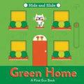 Green Home: A fun-filled interactive board book series perfect for nurturing the next Greta Thunberg or David Attenborough! (A First Eco Book) - MPHOnline.com