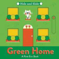 Green Home: A fun-filled interactive board book series perfect for nurturing the next Greta Thunberg or David Attenborough! (A First Eco Book) - MPHOnline.com