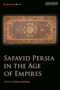 Safavid Persia In The Age Of Empires ( The Idea of Iran Vol. 10) - MPHOnline.com