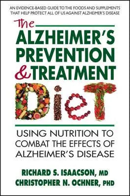 The Alzheimer's Prevention & Treatment - Diet:  Using Nutrition to Combat the Effects of Alzheimer's Disease - MPHOnline.com