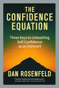 The Confidence Equation: Three Keys to Unleashing Self-Confidence as an Introvert - MPHOnline.com