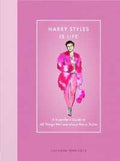 Harry Styles Is Life: A Superfan’s Guide to All Things We Love about Harry Styles (Modern Icons) - MPHOnline.com