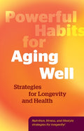 Powerful Habits for Aging Well: Strategies for Longevity and Health - MPHOnline.com
