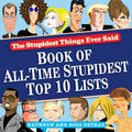 Stupidest Things Ever Said - MPHOnline.com