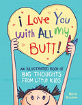I Love You with All My Butt! - MPHOnline.com