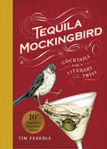 Tequila Mockingbird (10th Anniversary Expanded Edition) - MPHOnline.com