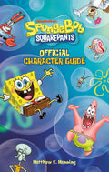 SpongeBob SquarePants Official Character Guide - MPHOnline.com