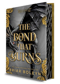 The deluxe limited edition of THE BOND THAT BURNS - the second Bloodwing Academy book by Briar Boleyn - features stenciled edges, custom endpapers, and a jacket with metallic effects! This breathtaking hardcover edition is available only on the first printing and is a must-have for any book lover while supplies last. Now at MPHOnline.com.
