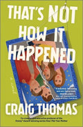 That's Not How It Happened - MPHOnline.com