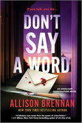 In the second book of the thrilling new Angelhart Investigations series from bestselling author Allison Brennan, the Angelharts must figure out whether a teen’s death is a tragic accident… or a murder. DON'T SAY A WORD, now at MPHOnline.com.