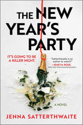 New Year’s Eve hits different in your thirties. Especially when the party ends in murder. THE NEW YEAR'S PARTY by Jenna Satterthwaite, now at MPHOnline.com.