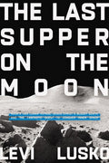 Last Supper on the Moon - MPHOnline.com