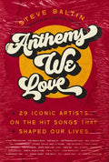 Anthems We Love: 29 Iconic Artists on The Hit Songs That Shaped Our Lives - MPHOnline.com