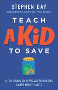 Teach a Kid to Save: A Fun, Hands-On Approach to Building Smart Money Habits - MPHOnline.com