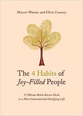 The 4 Habits Of Joy-Filled People: 15 Minute Brain Science Hacks toa More Connected and Satisfying Life - MPHOnline.com