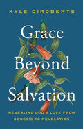 Grace Beyond Salvation - MPHOnline.com