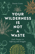 Your Wilderness is Not a Waste - MPHOnline.com