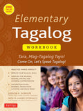 Elementary Tagalog Workbook: Tara, Mag-Tagalog Tayo! (Come On, Let's Speak Tagalog!) - Tuttle Publishing - MPHOnline.com