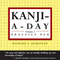 Kanji-A-Day Practice Pad Volume 1 - Berkeley Books - MPHOnline.com