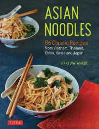 Asian Noodles : 86 Classic Recipes from Vietnam, Thailand, China, Korea and Japan - MPHOnline.com