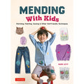 Mending With Kids: Patching, Painting, Sewing and Other Kid-Friendly Techniques - MPHOnline.com