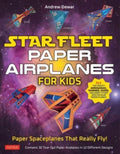 Star Fleet Paper Airplanes for Kids: Paper Spaceplanes That Really Fly! - MPHOnline.com