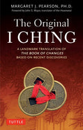 The Original I Ching: A Landmark Translation of The Book of Changes Based on Recent Discoveries - MPHOnline.com