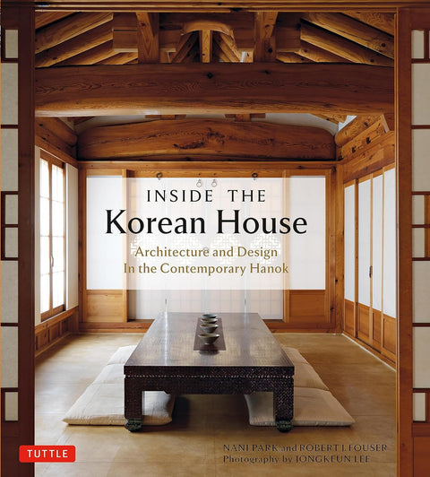 Inside The Korean House: Architecture and Design in the Contemporary Hanok - MPHOnline.com