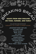 Breaking Bread: Essays from New England on Food, Hunger, and Family - MPHOnline.com