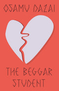 For fans of No Longer Human, Osamu Dazai’s darkly bewitching novel about the small redemptions of being a pathetic, miserable writer. THE BEGGAR STUDENT (translated by Sam Bett), now at MPHOnline.com.