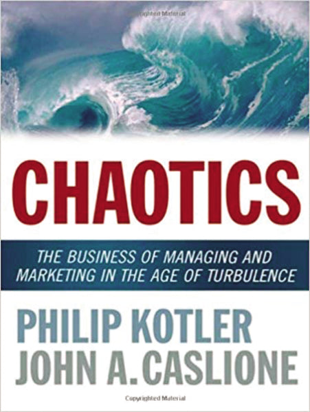 Chaotics : The Business of Managing and Marketing in the Age of Turbulence - MPHOnline.com