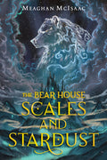 The Bear House #02: Scales and Stardust - MPHOnline.com