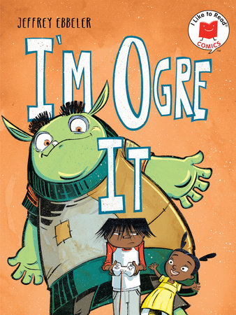 I'm Ogre It (I Like to Read Comics) - MPHOnline.com