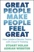 Great People Make People Feel Great: When Managers Step Up and Become Leaders - MPHOnline.com