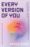 EVERY VERSION OF YOU by Grace Chan, a speculative literary novel about staying in love after mind-uploading into virtual reality. Now at MPHOnline.com.