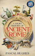 A Short History of Ancient Rome - MPHOnline.com