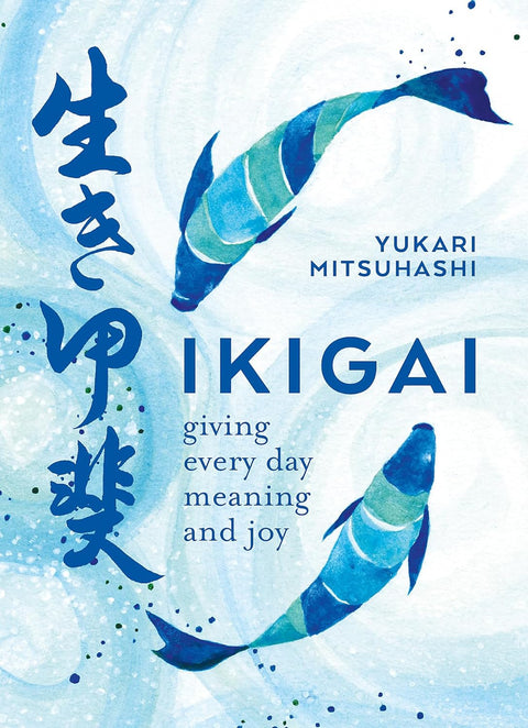 Ikigai: The Japanese Art of a Meaningful Life - MPHOnline.com