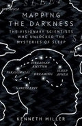 Mapping the Darkness: The Visionary Scientists Who Unlocked the Mysteries of Sleep - MPHOnline.com