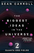 The Biggest Ideas in the Universe #02: Quanta and Fields - MPHOnline.com