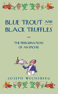 Blue Trout and Black Truffles - MPHOnline.com