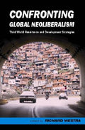 Confronting Global Neoliberalism: Third World Resistance - MPHOnline.com