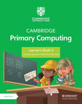 Cambridge Primary Computing Learner's Book 4 with Digital Access (1 Year) - MPHOnline.com