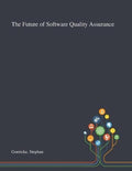 The Future of Software Quality Assurance - MPHOnline.com