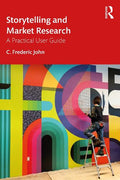 Storytelling and Market Research: A Practical User Guide - MPHOnline.com