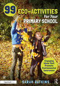 99 Eco-Activities for Your Primary School - MPHOnline.com
