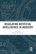 Regulating Artificial Intelligence in Industry - Routledge - MPHOnline.com