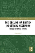 The Decline of British Industrial Hegemony - MPHOnline.com